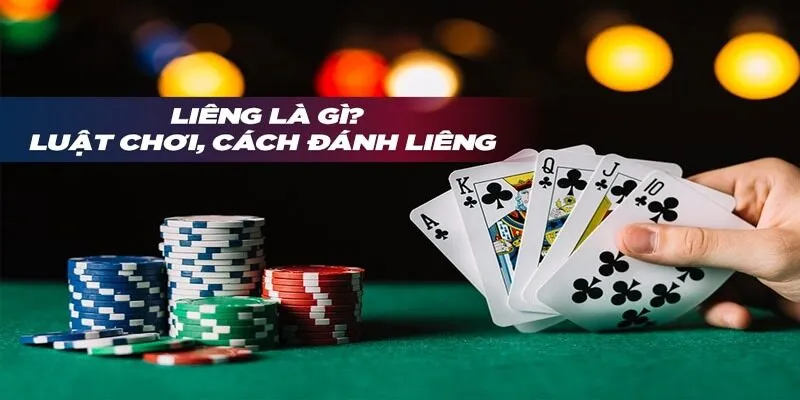 Tìm hiểu cách chơi Liêng